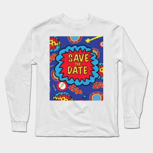 Save the Date Superheroes Long Sleeve T-Shirt